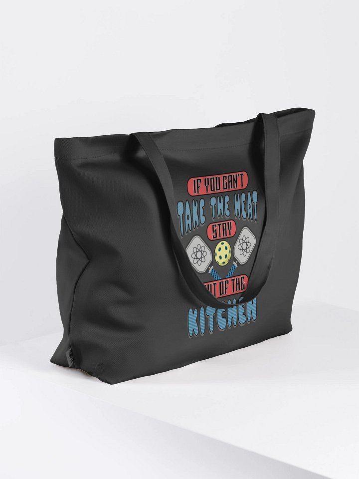 If You Cant Take The Heat Stay Out Of The Kitchen Pickleball Statement Tote product image (1)