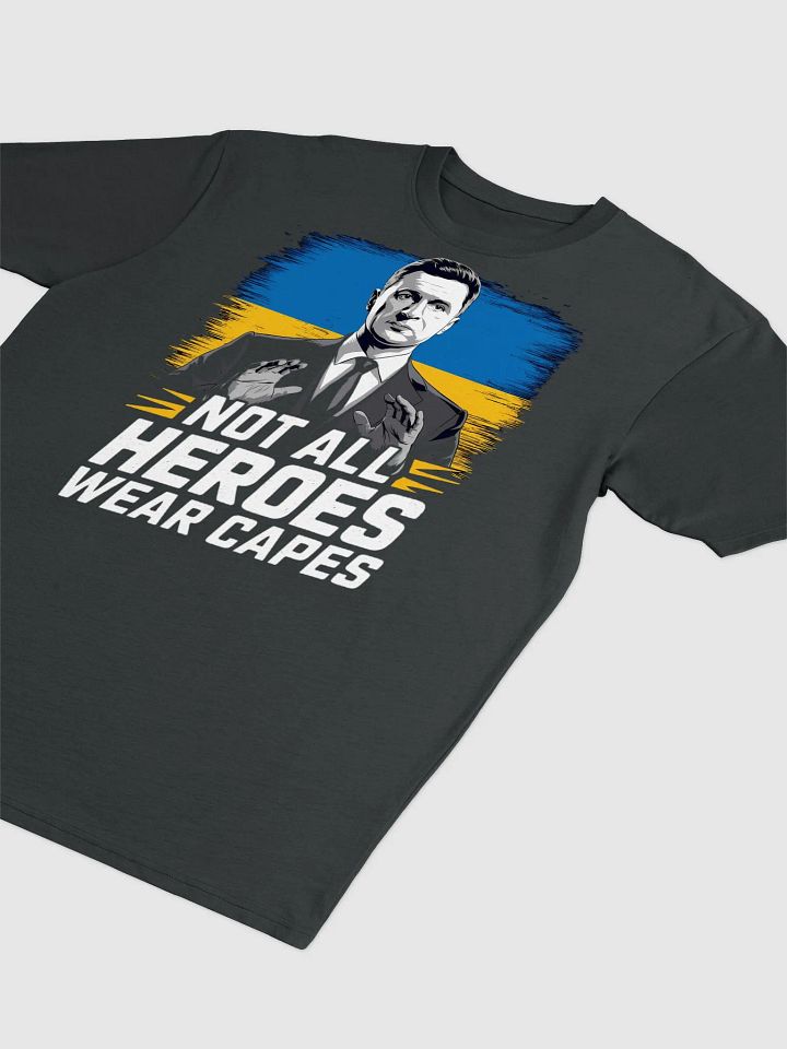 Not All Heroes Wear Capes - Volodymyr Zelensky T-Shirt | Support Ukraine Heavyweight Tee product image (3)