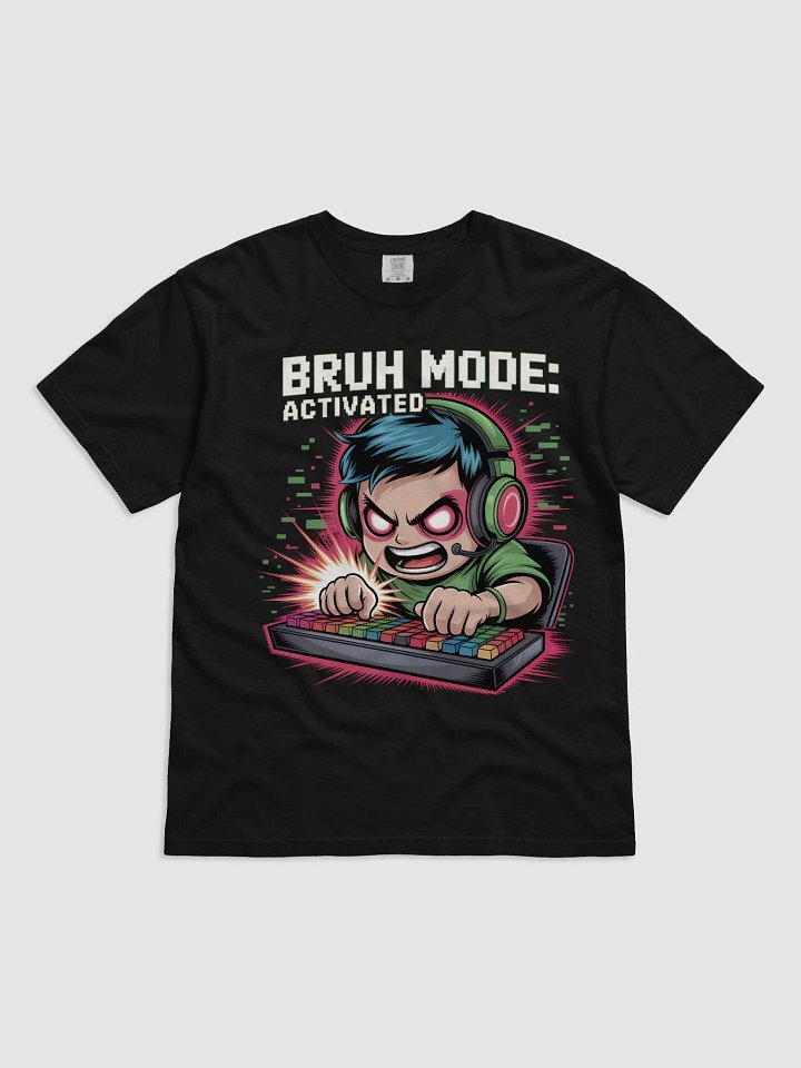 BRUH MODE: ACTIVATED – Gamer Meme Tee product image (1)