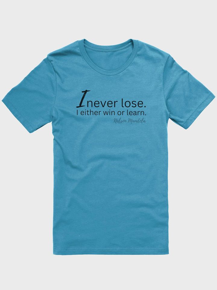 I Never Lose. I Either Win or Learn product image (1)