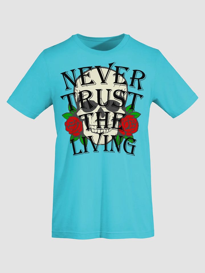 Never Trust T-Shirt product image (25)