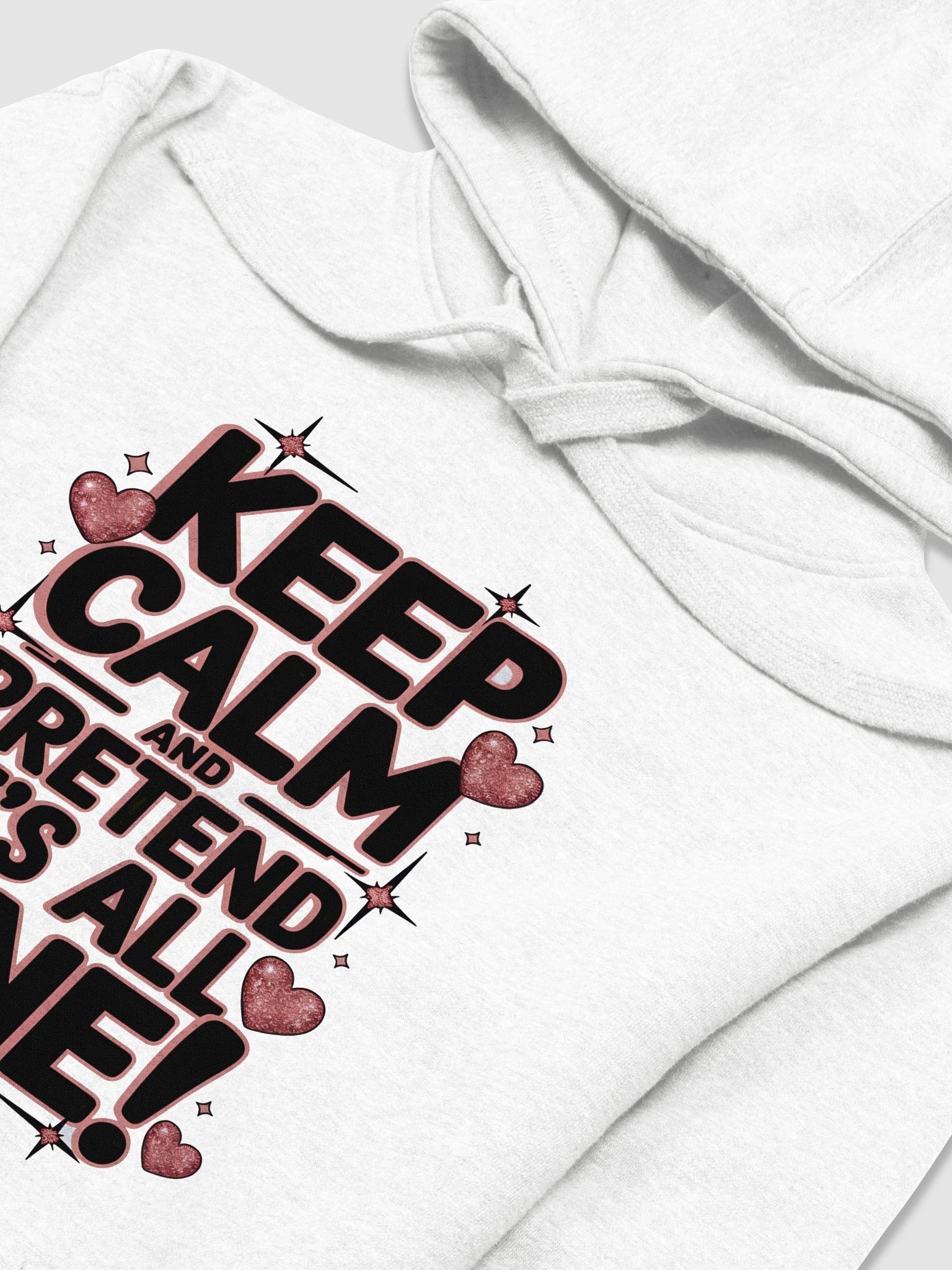 Keep Calm and pretend it's all fine! Unisex Hoodie product image (3)