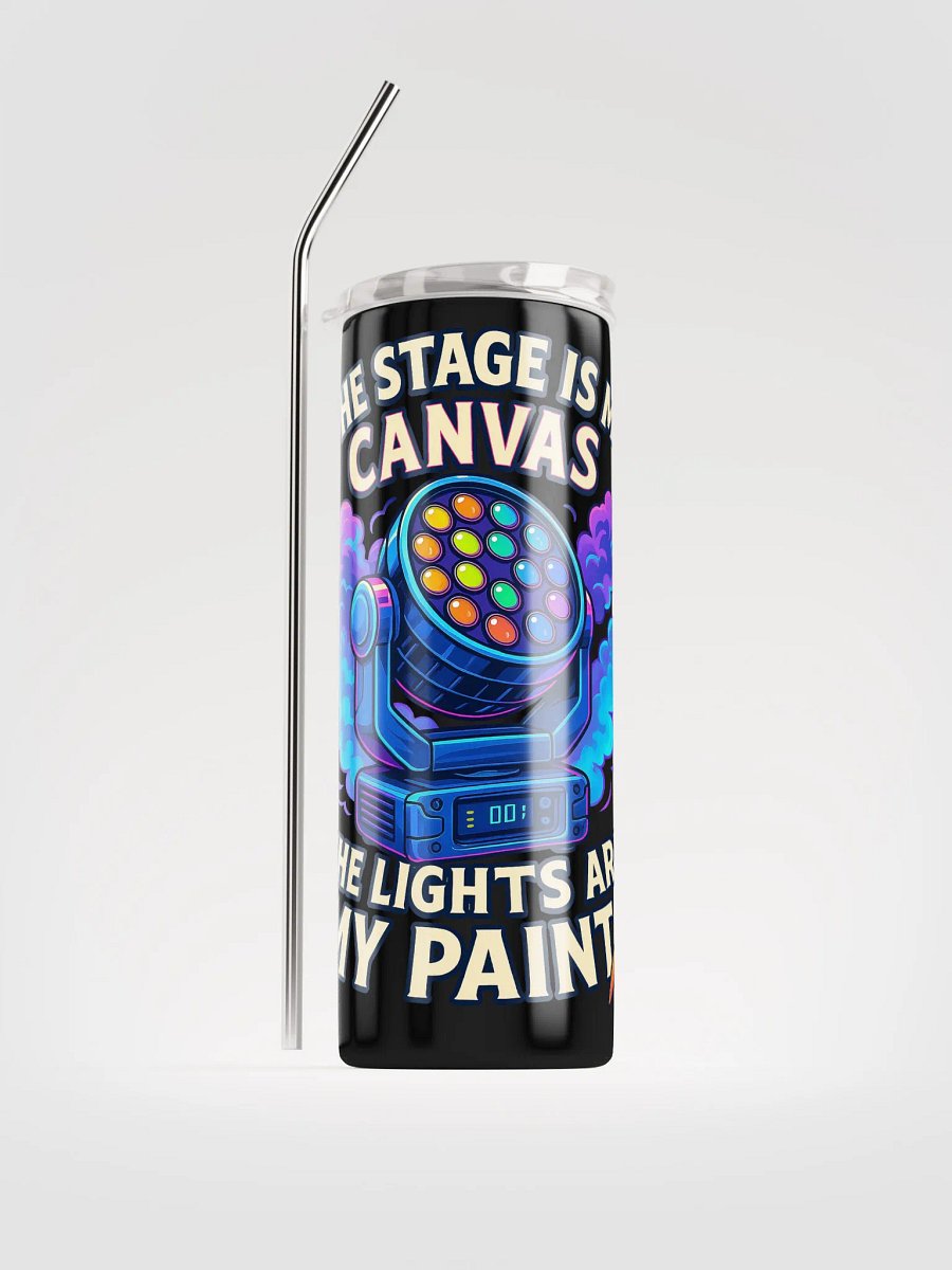 Limited Edition: "The Stage Is My Canvas, The Lights Are My Paint" Tumbler product image (1)