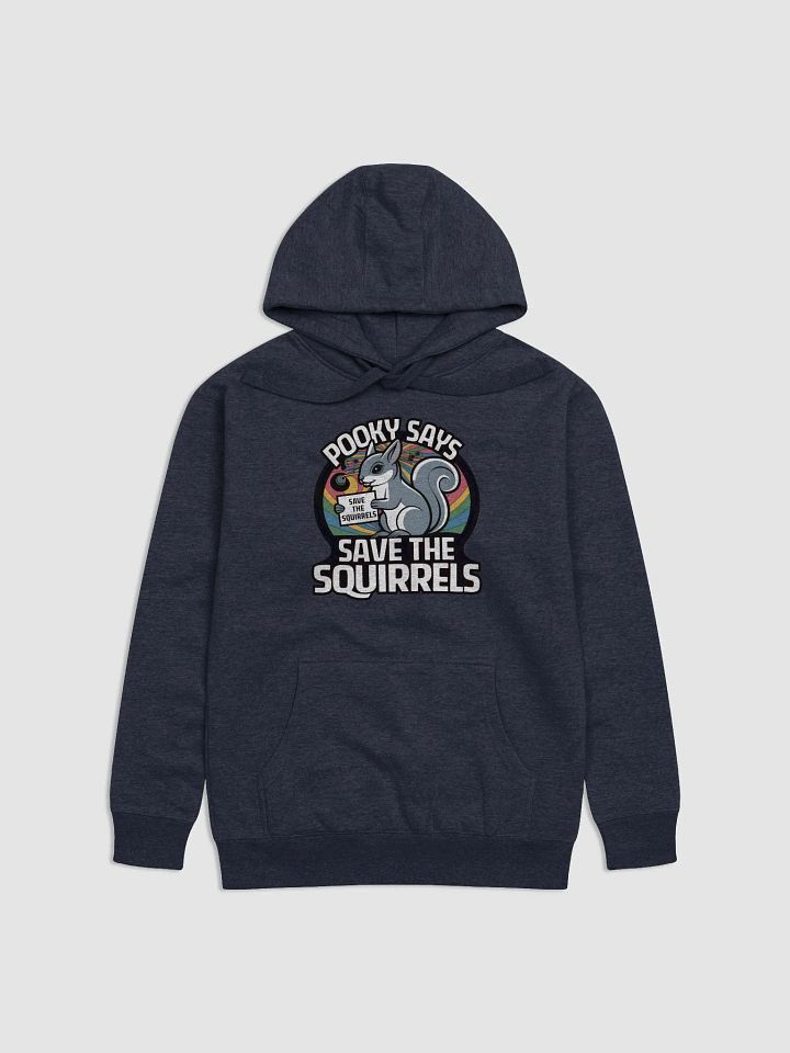 Super Soft and Comfy Hoodie: Pooky Says Save the Squirrels product image (1)