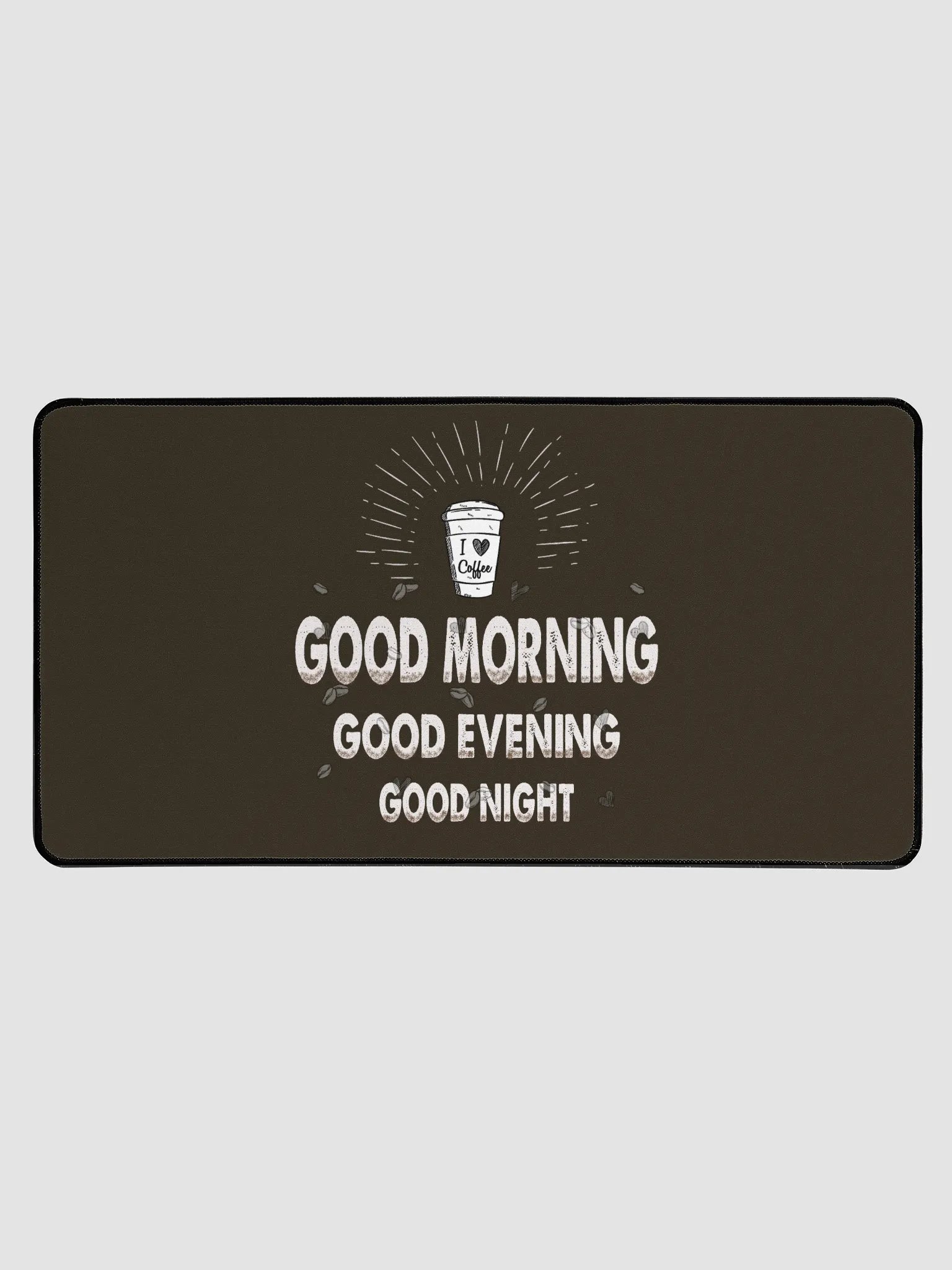 good morning. good evening. good night." Large Deskmat product image (1)
