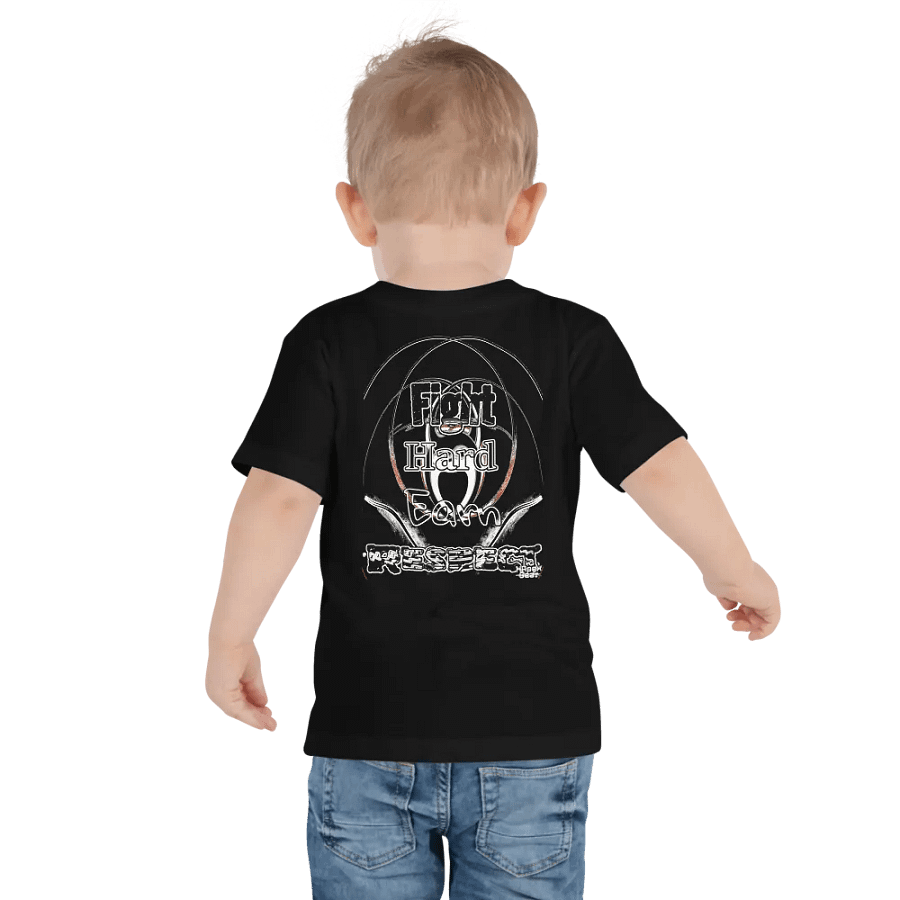 Fight Hard Earn Respect - Toddler T-Shirt product image (4)