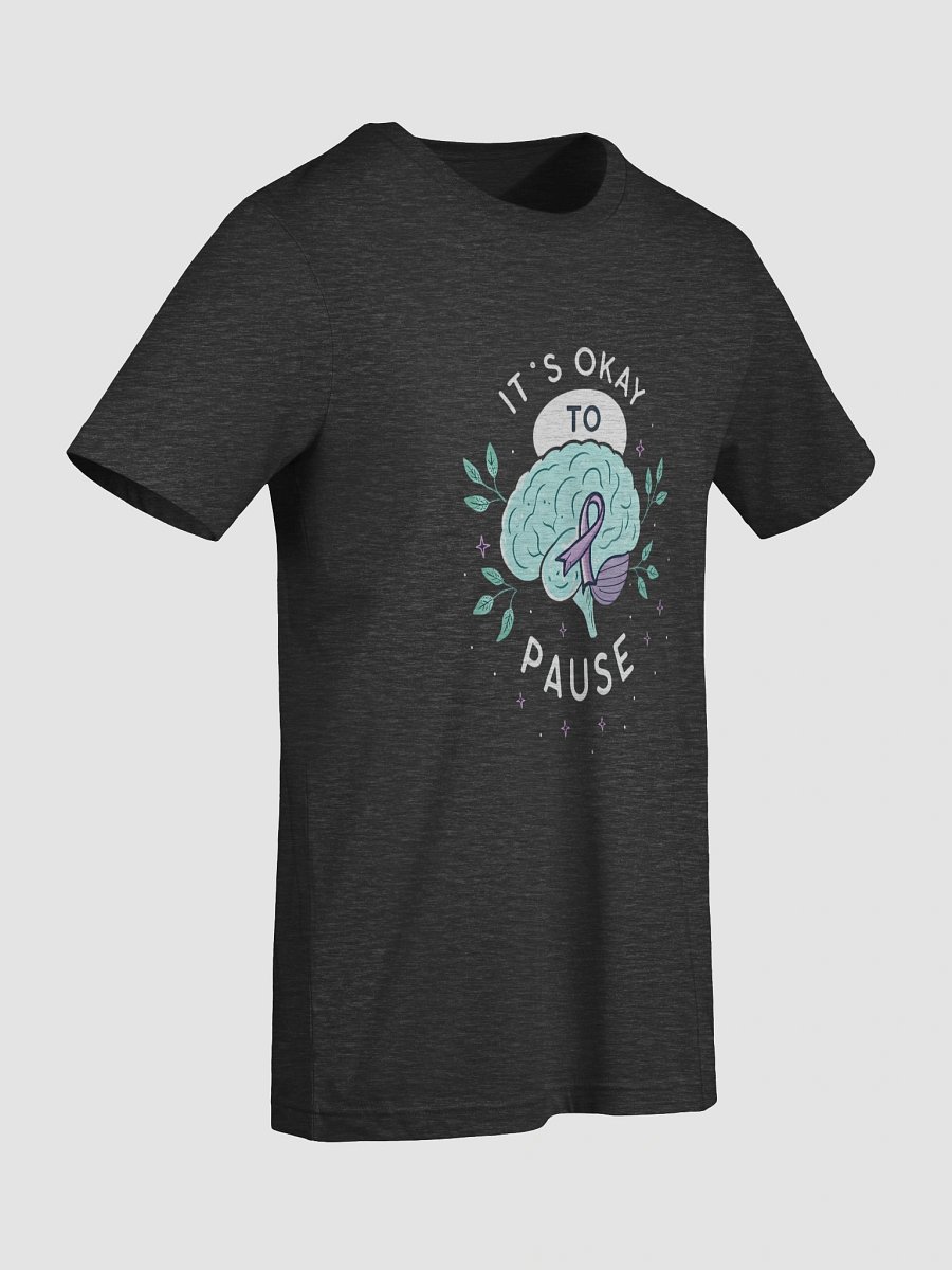 It's Okay to Pause – Mental Health Tee product image (9)