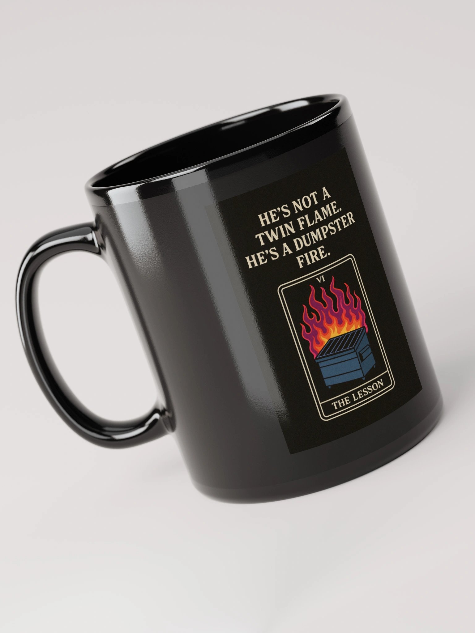 🔥 “He’s Not a Twin Flame. He’s a Dumpster Fire.” Petty Oracle™ Ceramic Mug product image (5)