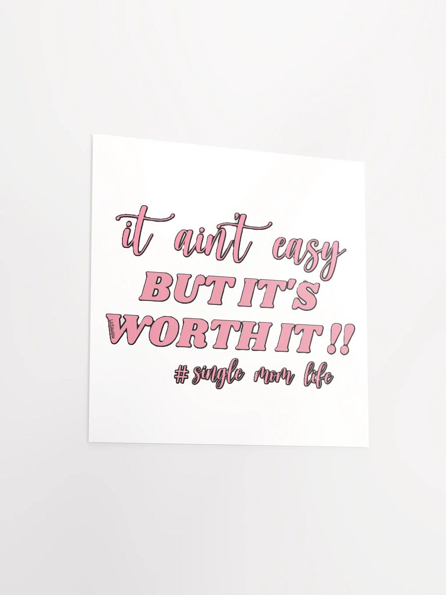IT AIN'T EASY BUT IT'S WORTH IT!! product image (11)