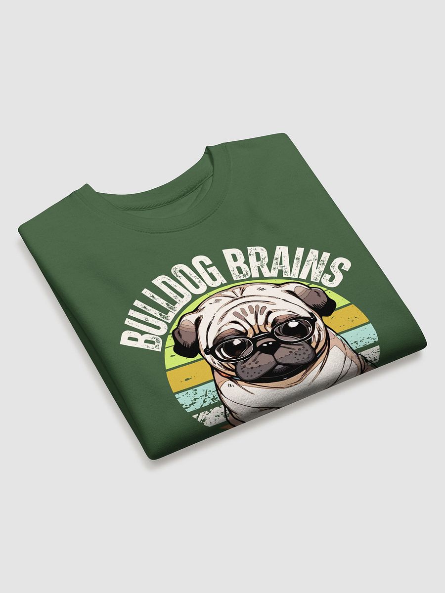 Bulldog Brains Bow wow style Sweatshirt for him product image (4)