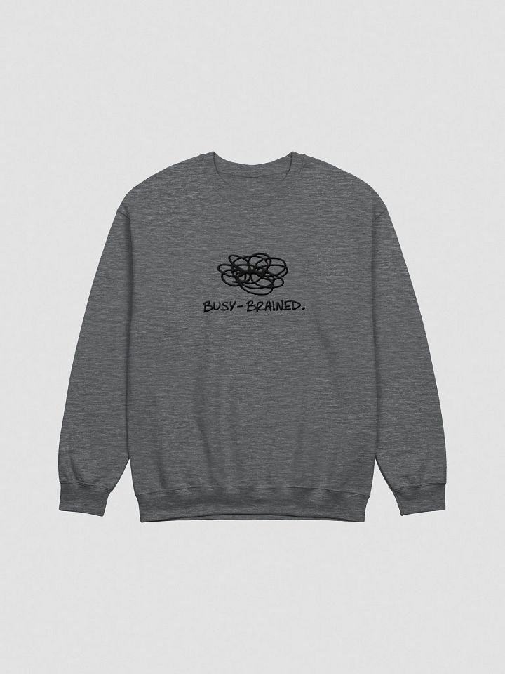 BUSY-BRAINED. (lg. design, black thread) embroidered crewneck product image (4)
