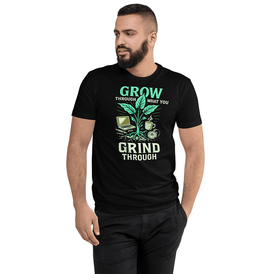 Grow through what you grind through product image (1)