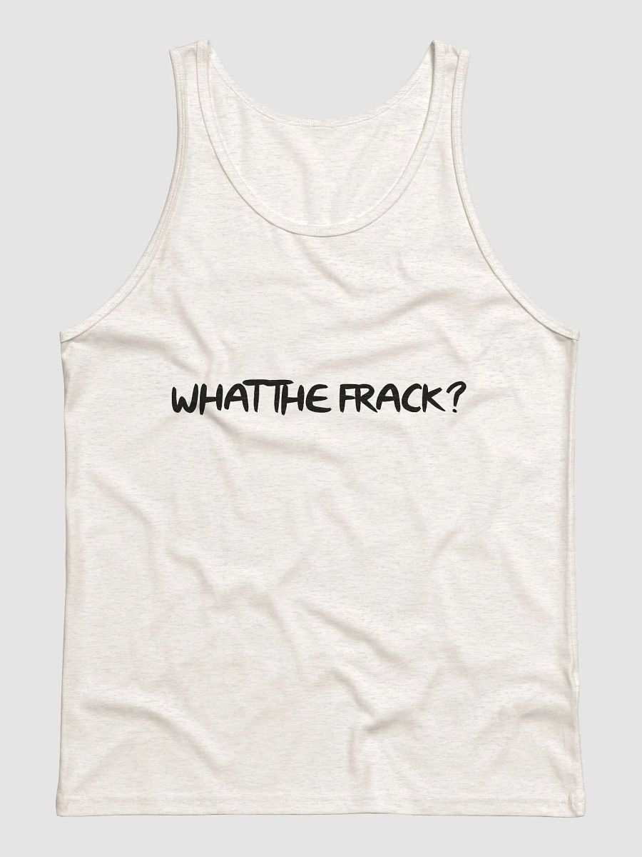 What The Frack? Tank product image (2)
