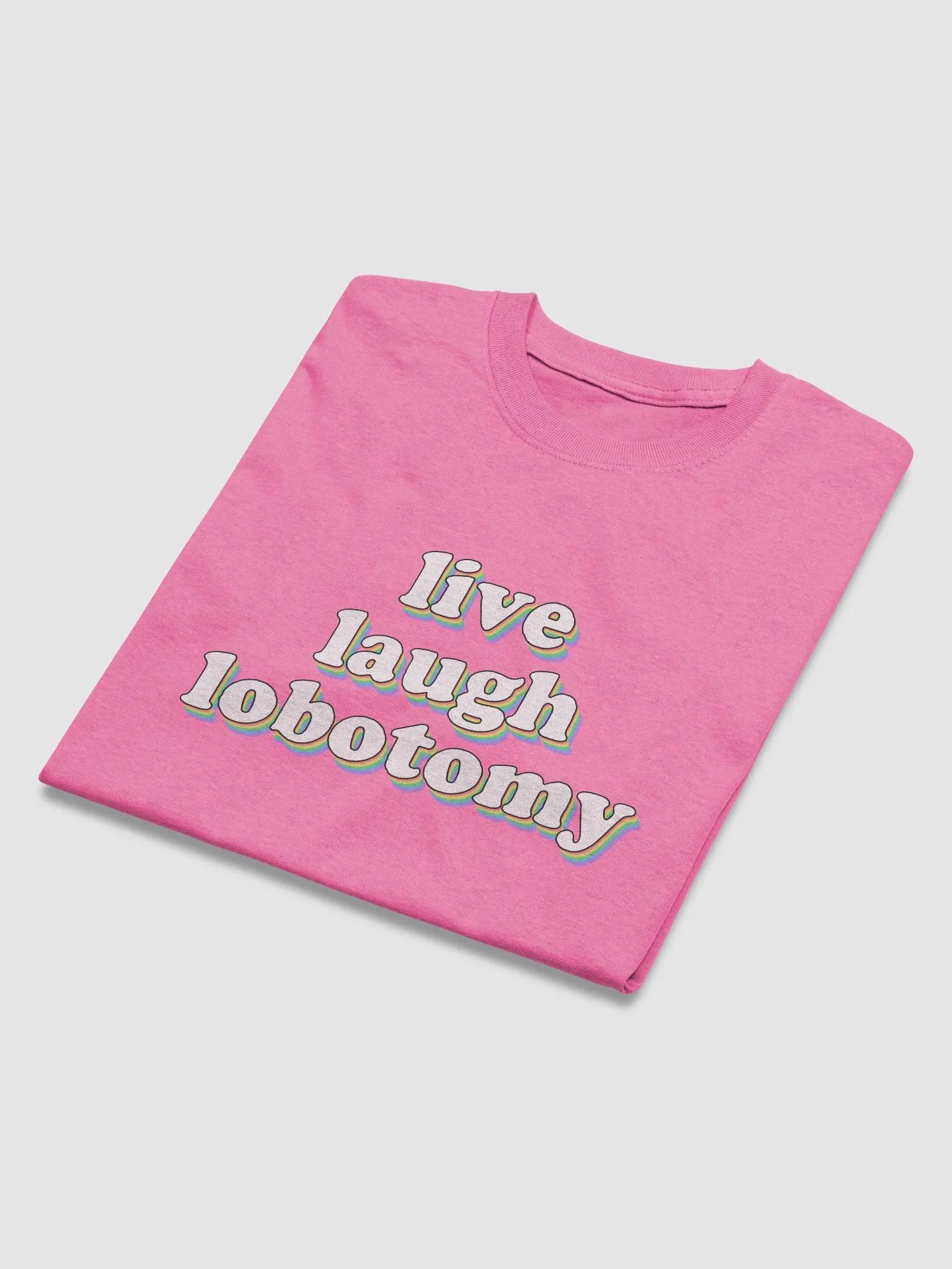 Live Laugh Lobotomy T-shirt product image (11)