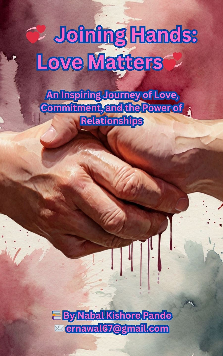 Joining Hands: Love Matters 💞 An Inspiring Journey of Love, Commitment, and the Power of Relationships product image (1)
