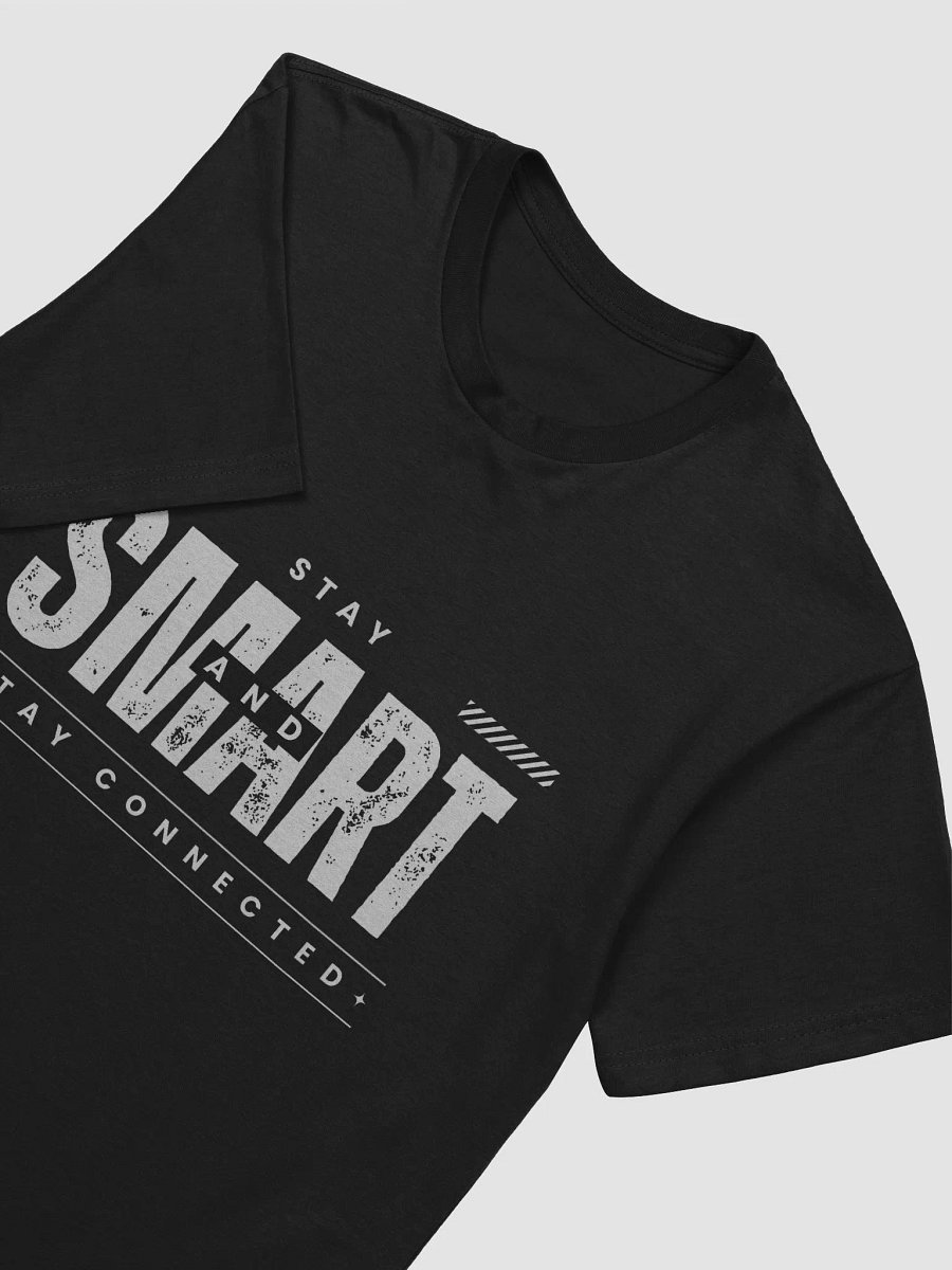 Stay Smart T-Shirt (Light Text) product image (8)