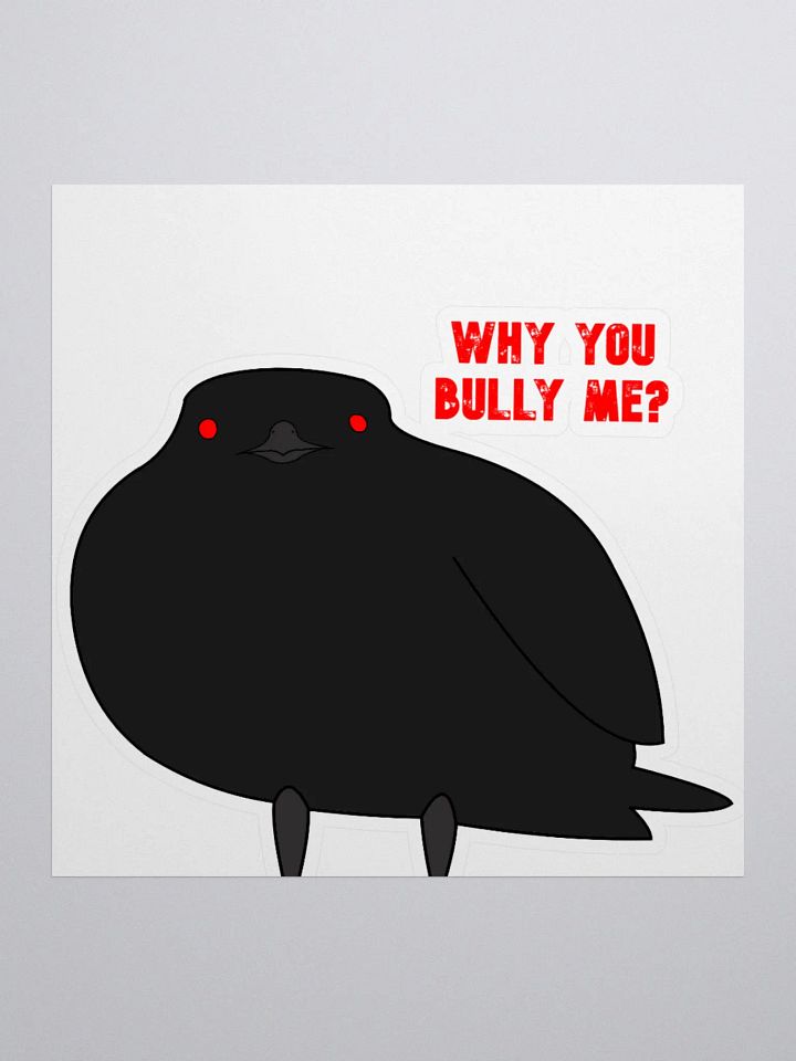 Why you bully meh sticker product image (1)