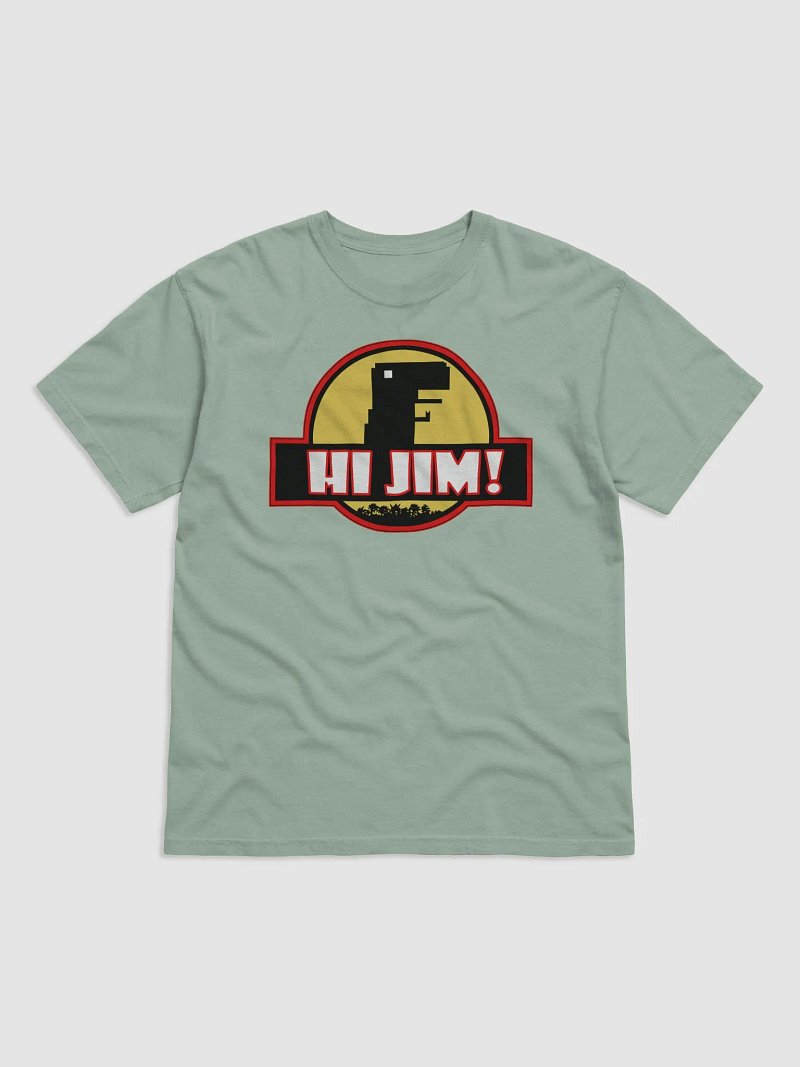 Hi Jim! T-Shirt