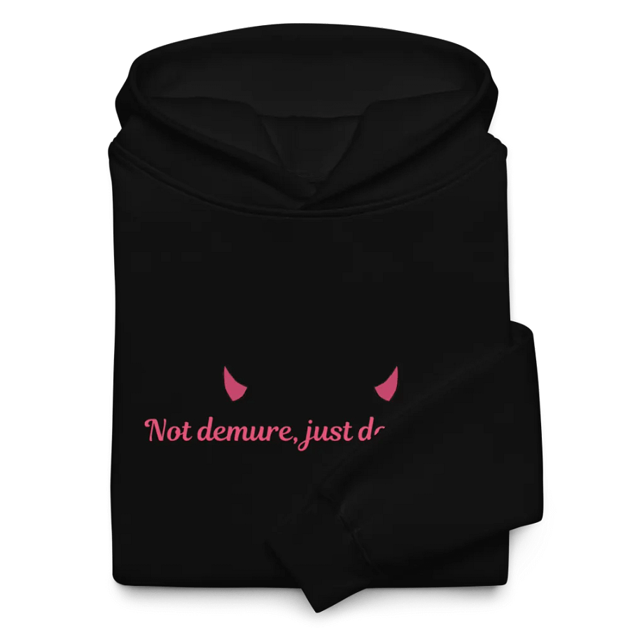 Not demure, just demented Premium Hoodie product image (10)