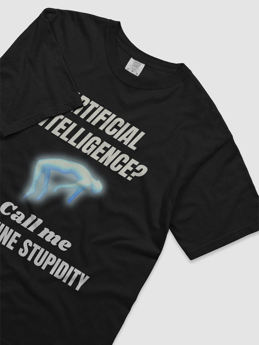 Artificial Intelligence? call me Genuine Stupidity-Tee product image (17)