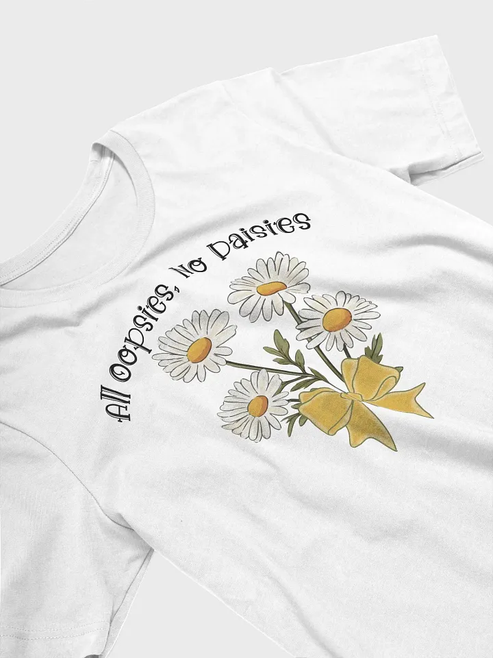 All Oopsies, No Daisies Tee product image (2)