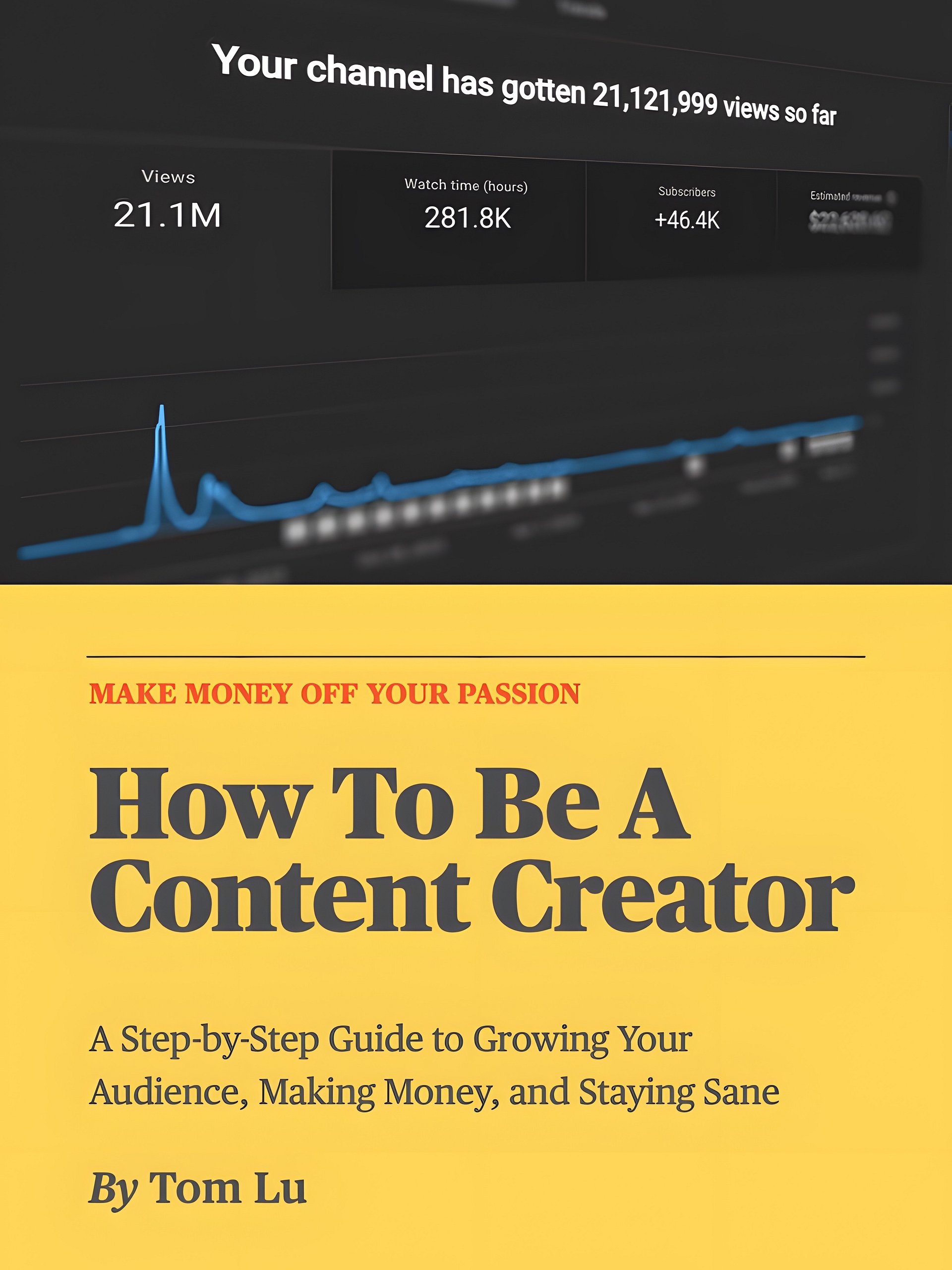 How To Be A Content Creator: A Step-by-Step Guide to Growing Your Audience, Making Money, and Staying Sane product image (1)