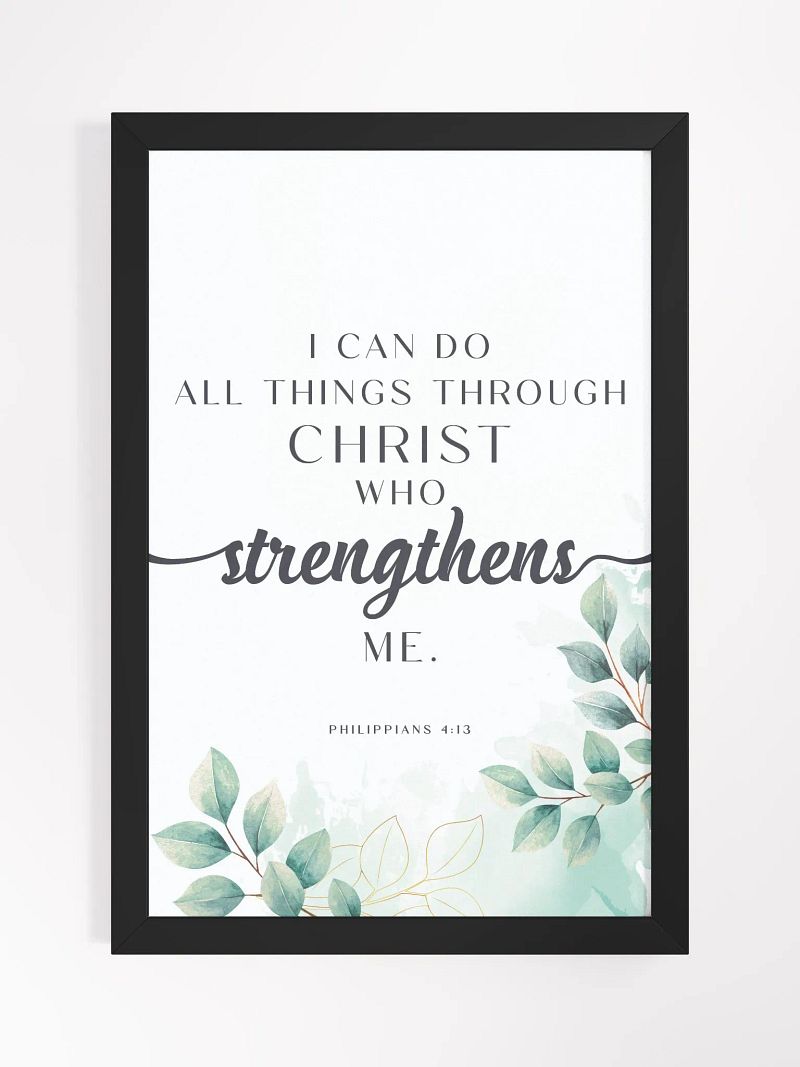 I Can Do All Things, Philippians 4:13 - Framed Wall Art