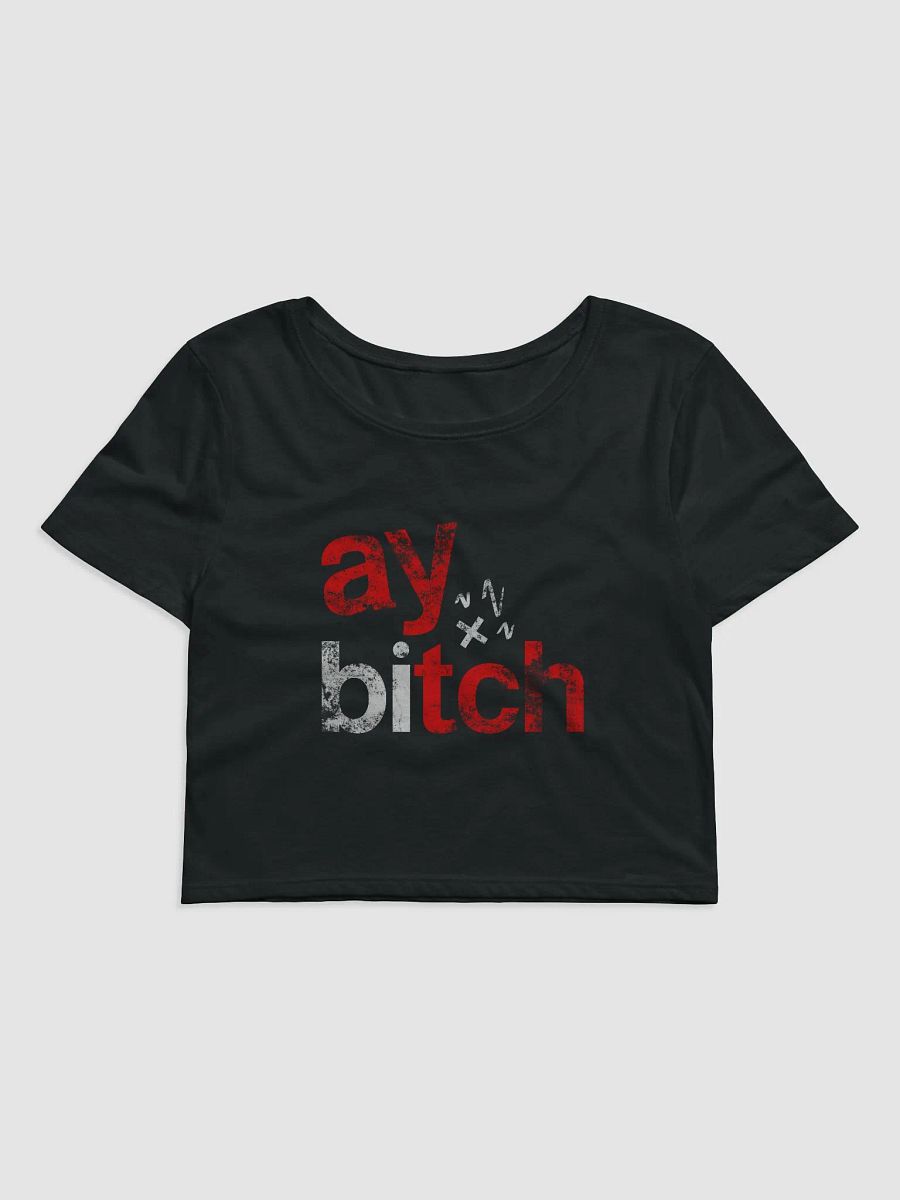 Ay Bitch Women's Crop Baby Tee product image (1)