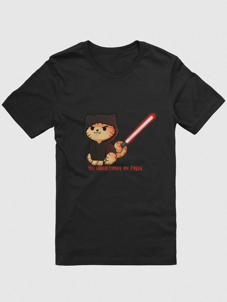 You Underestimate My Pawer Tee product image (4)