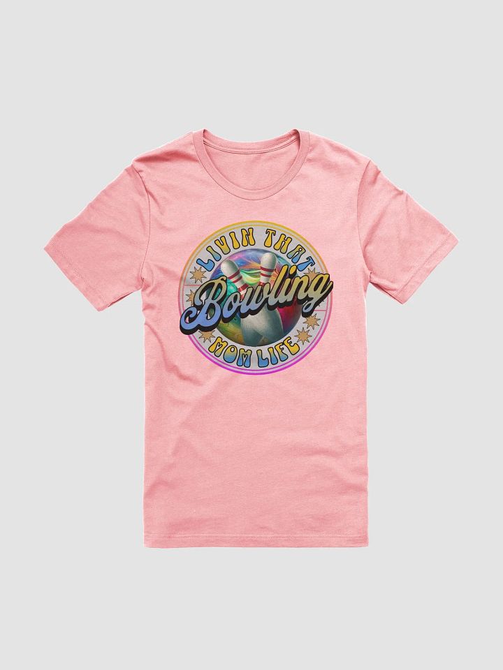 Livin That Bowling Mom Life Illustrated T-Shirt product image (43)