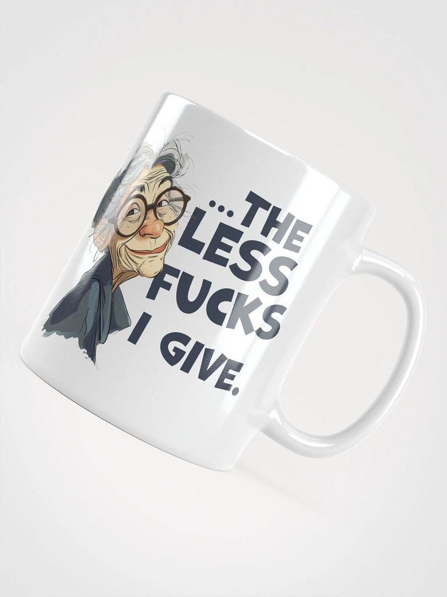 The Older I Get ... The Less Fucks I Give product image (5)