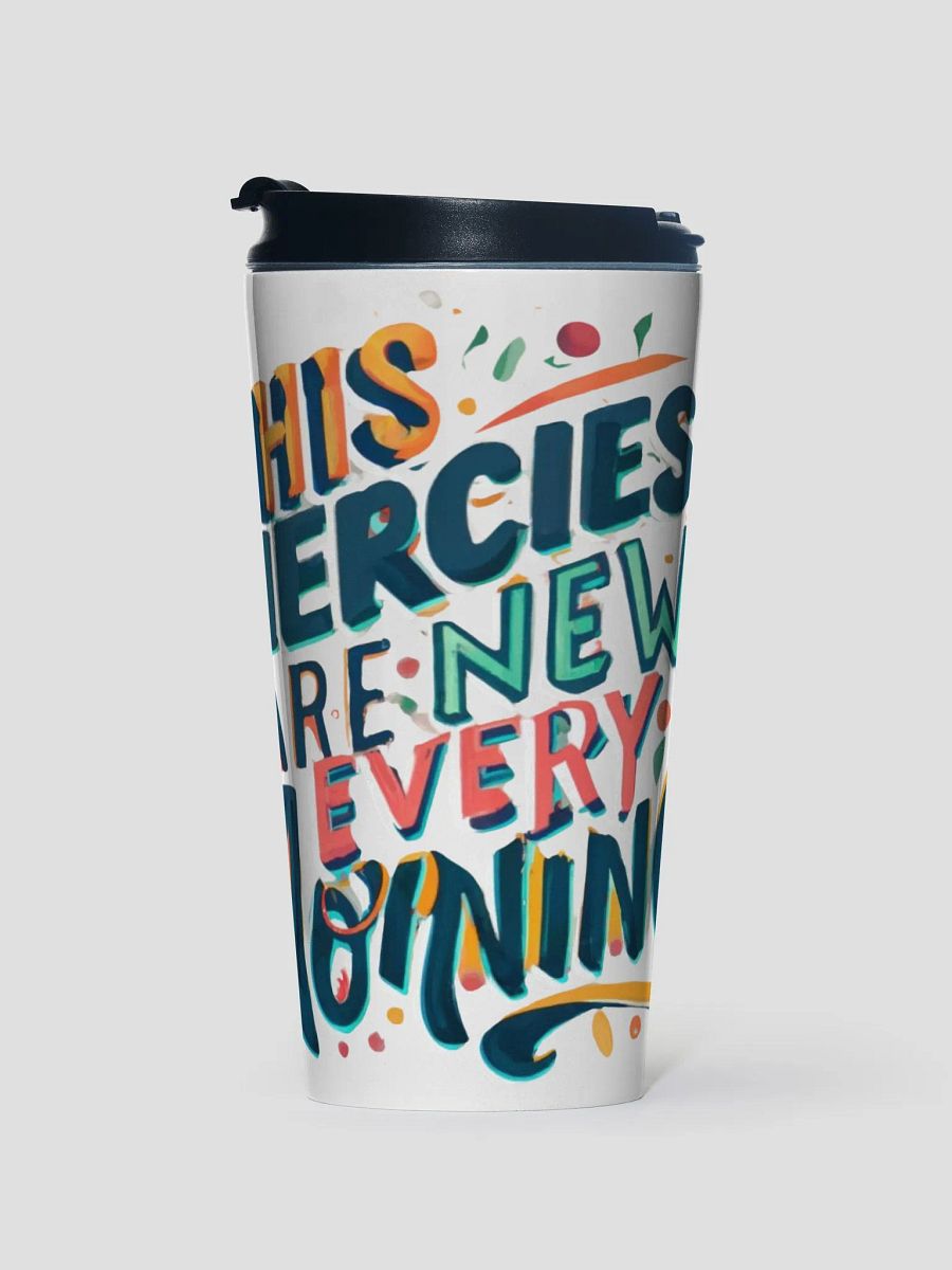 His Mercies Are New Every Morning Travel Mug product image (1)