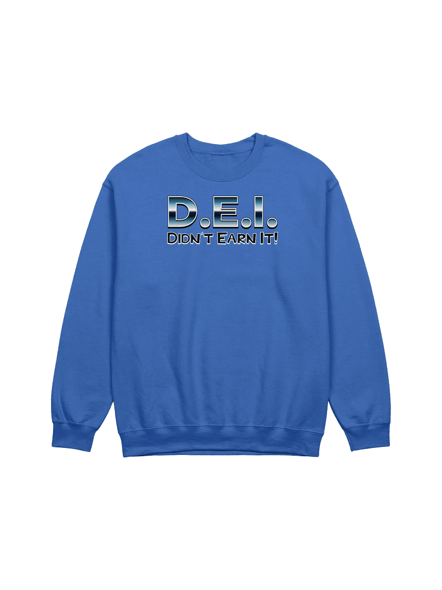 DIDN'T EARN IT SWEATSHIRT product image (1)