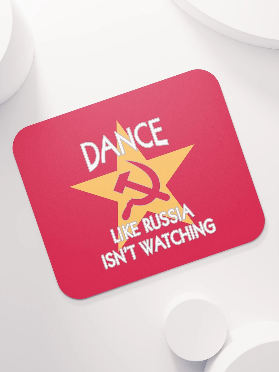 Dance Like Russia Isn't Watching Mousepad product image (7)