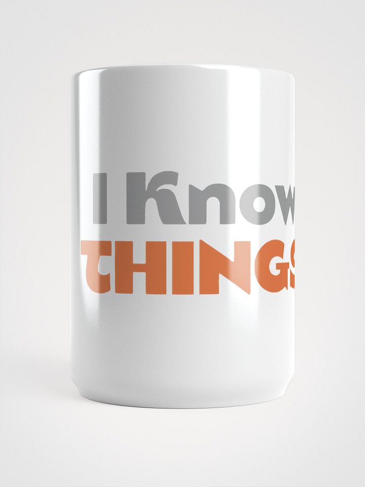 I Know Things Mug product image (1)