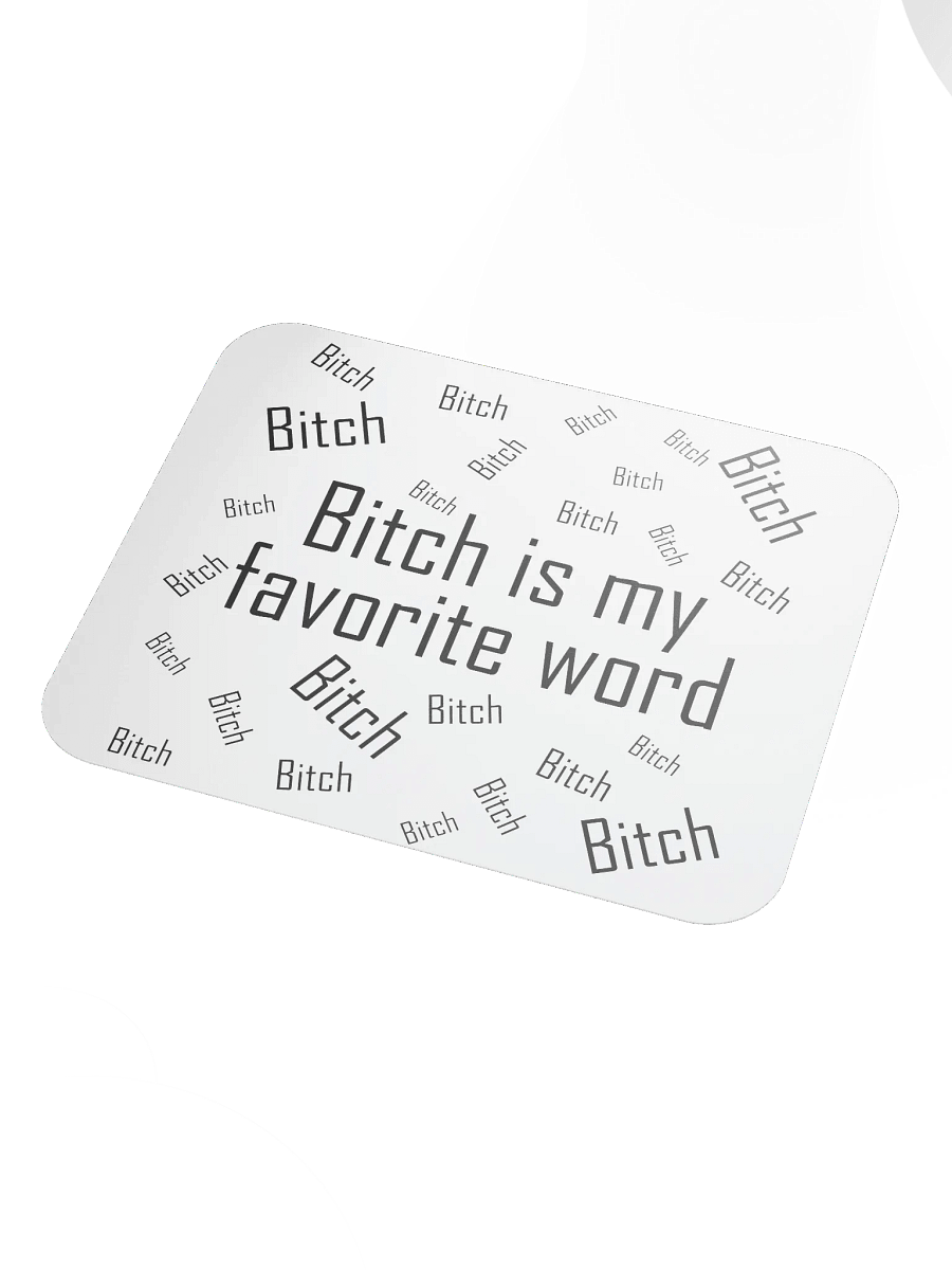 Bitch is my favorite word mousepad product image (3)