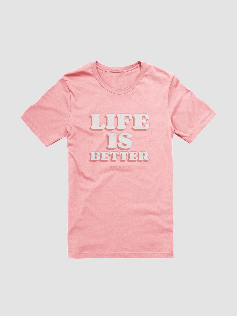 Life Is Better Around The Campfire Shirt #23 product image (1)