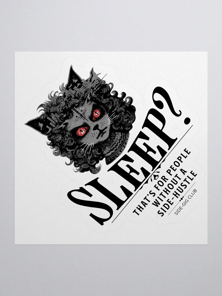 Sleepless Hustle: Kiss Cut Sticker for Side-Gig Warriors product image (2)