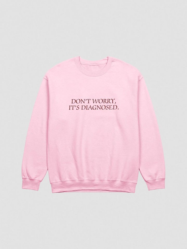 DW, IT'S DIAGNOSED. (lg. design, ,aroon thread) embroidered crewneck product image (4)