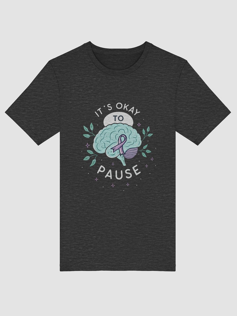 It's Okay to Pause – Mental Health Tee product image (5)