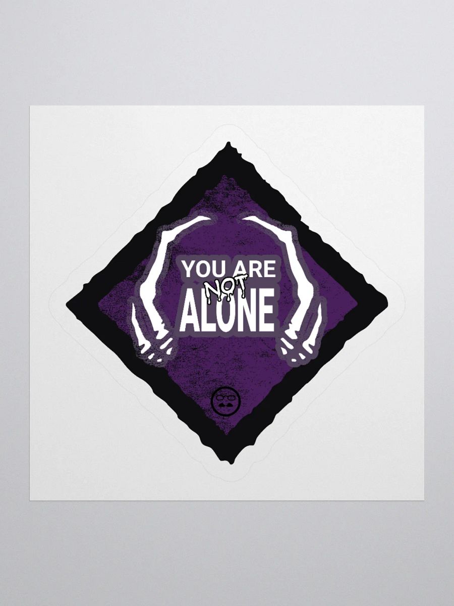 You Are Not Alone Sticker product image (2)