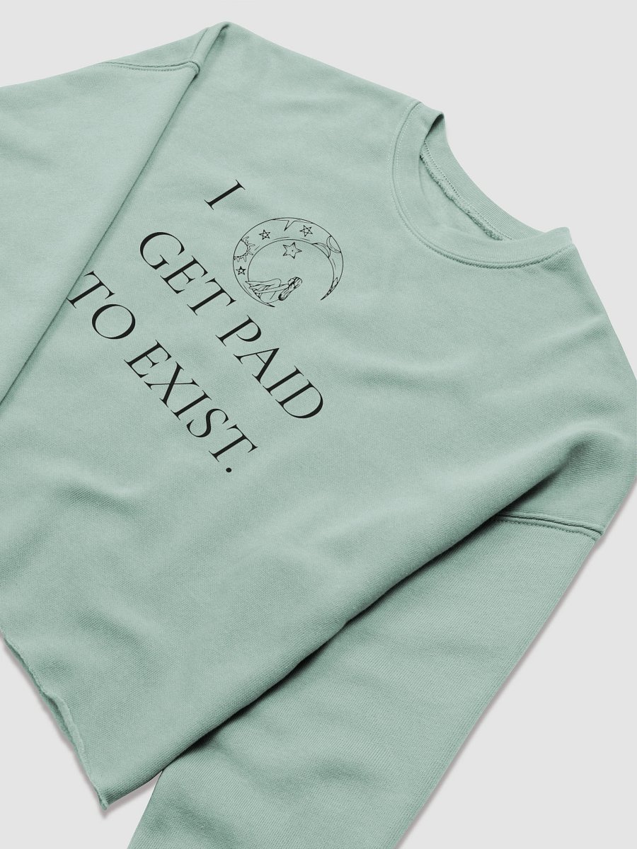 I Get Paid To Exist - Fleece Goddess Crew product image (5)