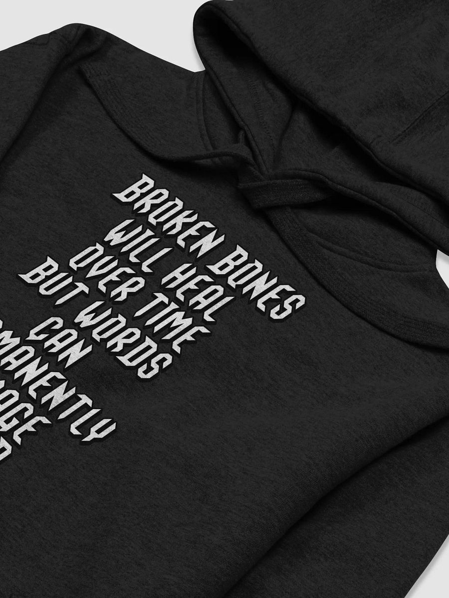 Broken Bones Will Heal Over Time But Words - Hoodie product image (22)
