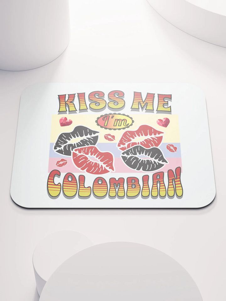 Kiss Me I'm Colombian Mouse Pad product image (1)