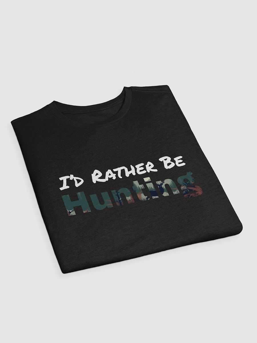 I'd Rather Be Hunting (deer) product image (3)