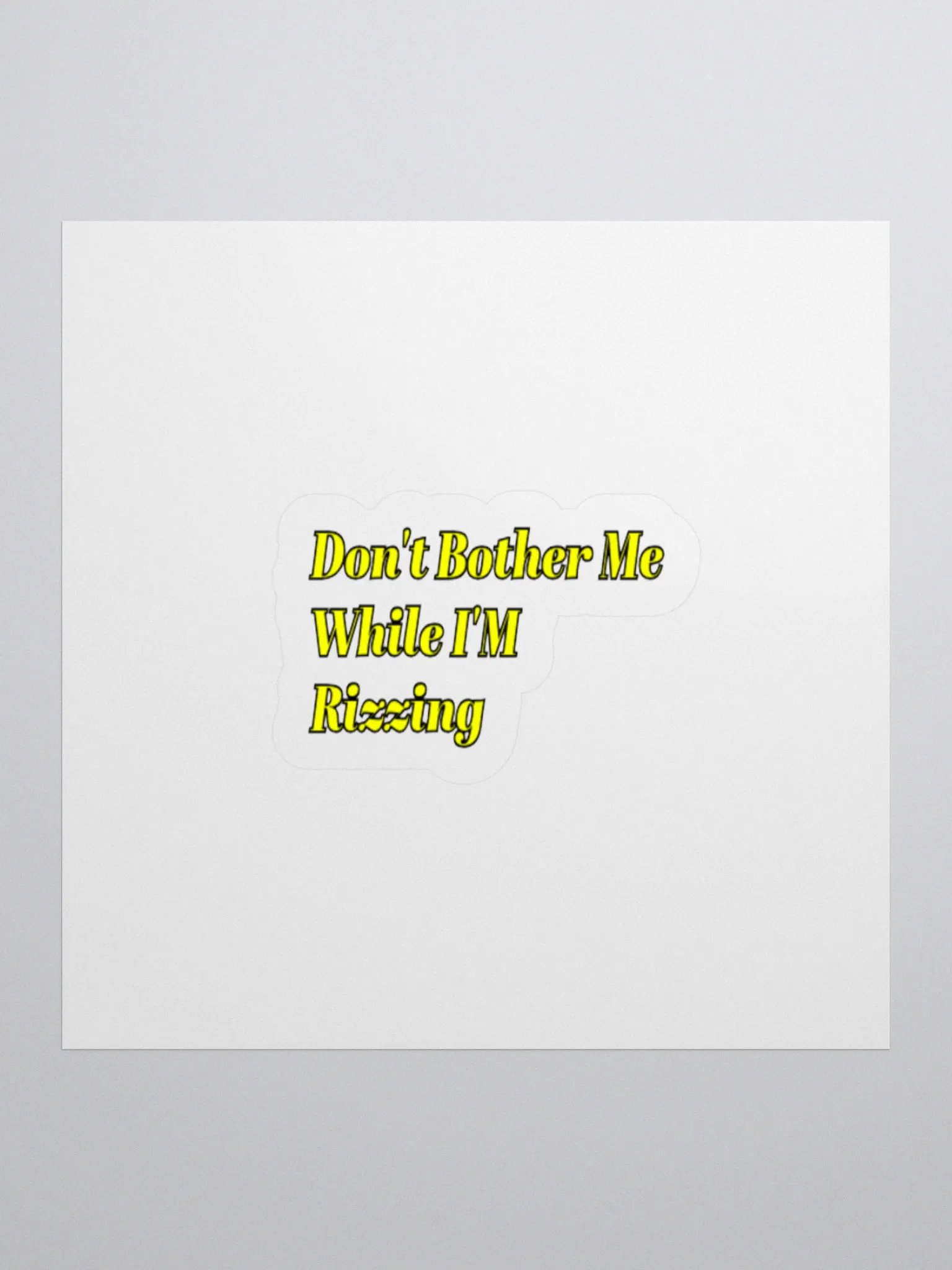 Don't Bother Me While I'm Rizzing Sticker product image (1)
