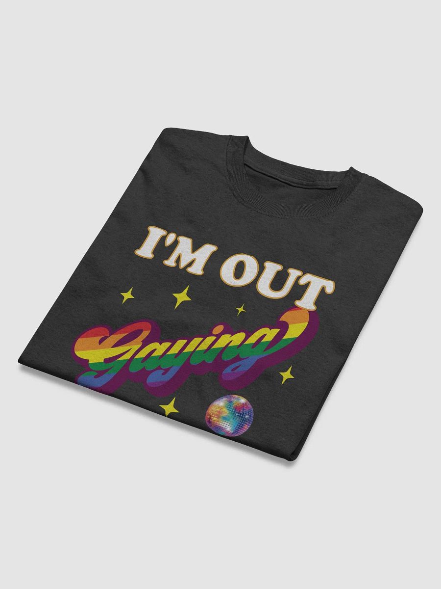 I'm out Gaying the night away product image (6)