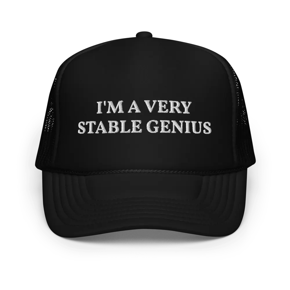 I'm a Very Stable Genius - Embroidered Trucker Hat product image (1)