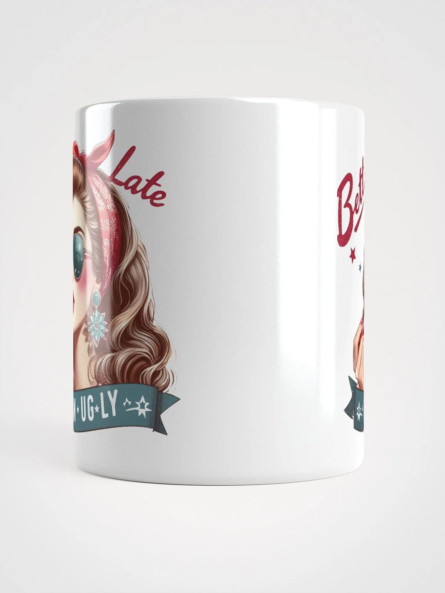 Better Late Than Ugly Glamour Mug product image (5)
