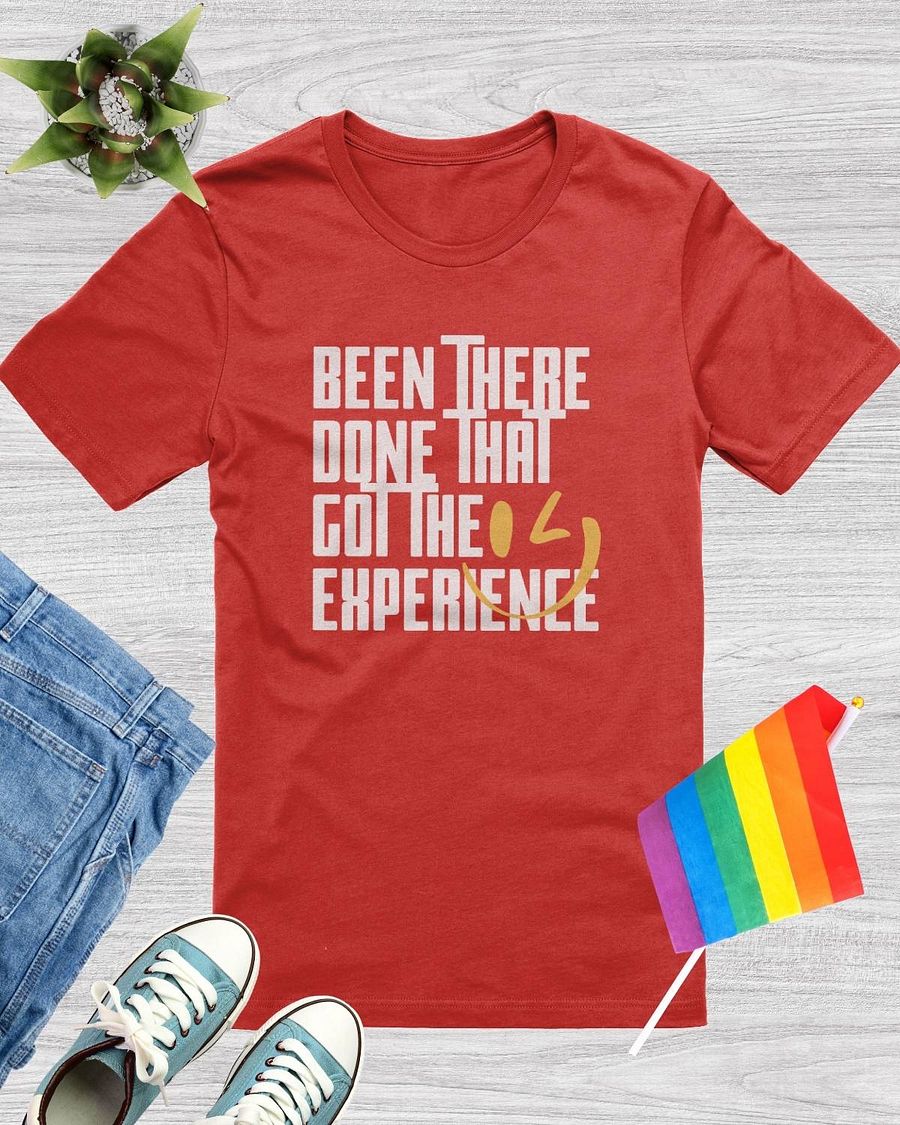 Been There, Done That, Got The Experience T-Shirt product image (1)